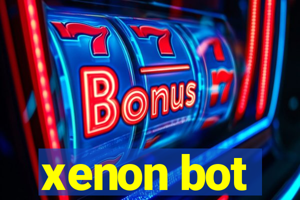 xenon bot